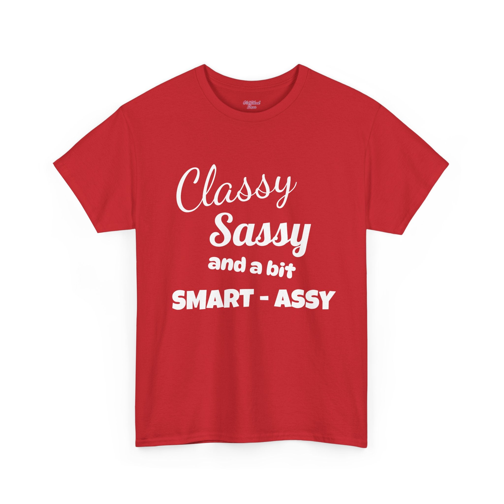Classy Sassy Smart-Assy Tee, Funny Graphic Shirt, Unisex Casual Wear, Gift for Friends, Birthday Gift, Humor Tee