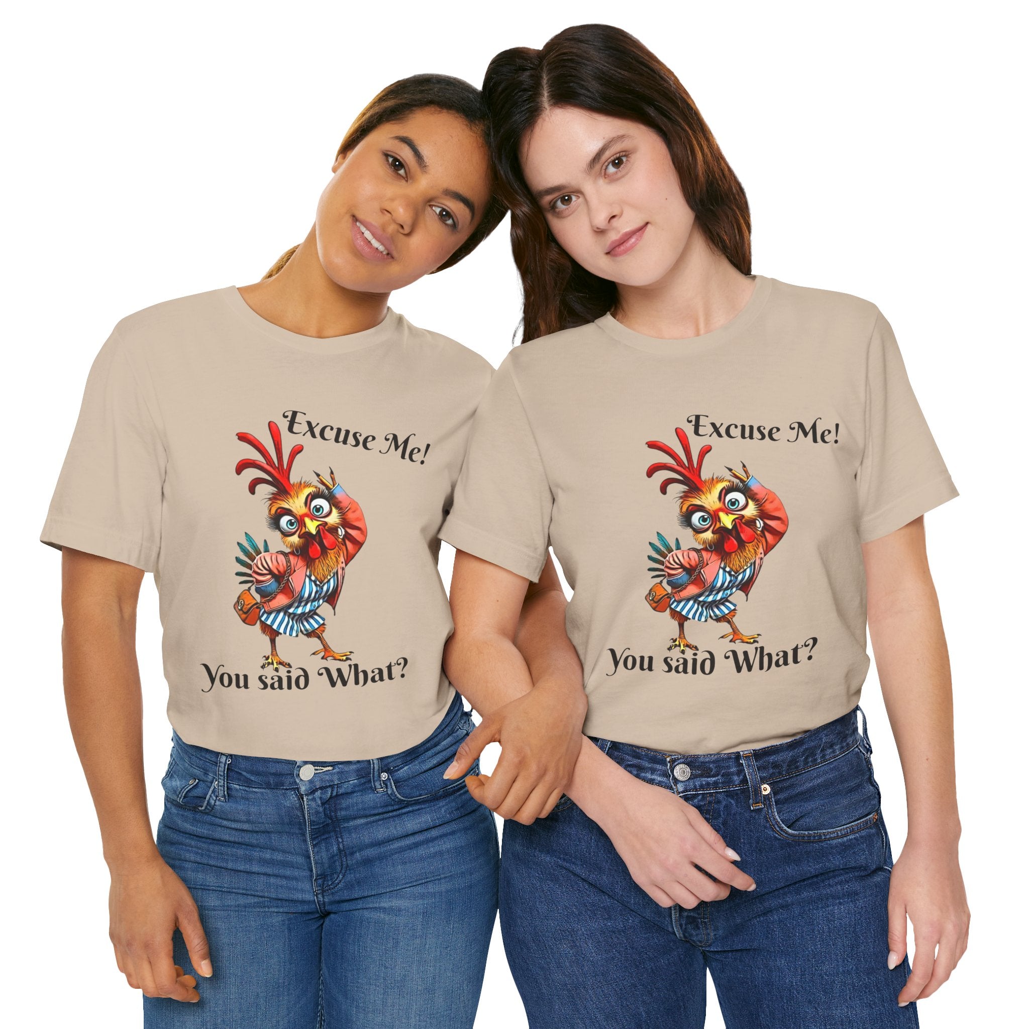 Funny Chicken T-Shirt - Excuse Me You Said What? - Quirky Gift for Animal Lovers, Casual Wear, Birthday, Humor Apparel