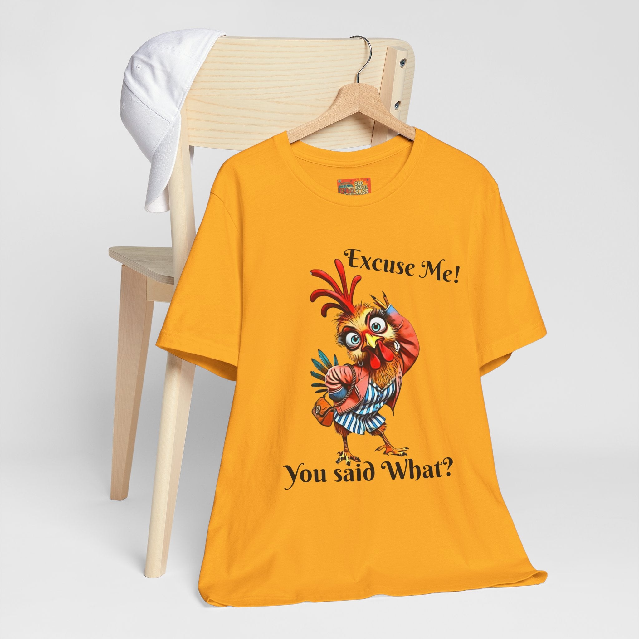 Funny Chicken T-Shirt - Excuse Me You Said What? - Quirky Gift for Animal Lovers, Casual Wear, Birthday, Humor Apparel