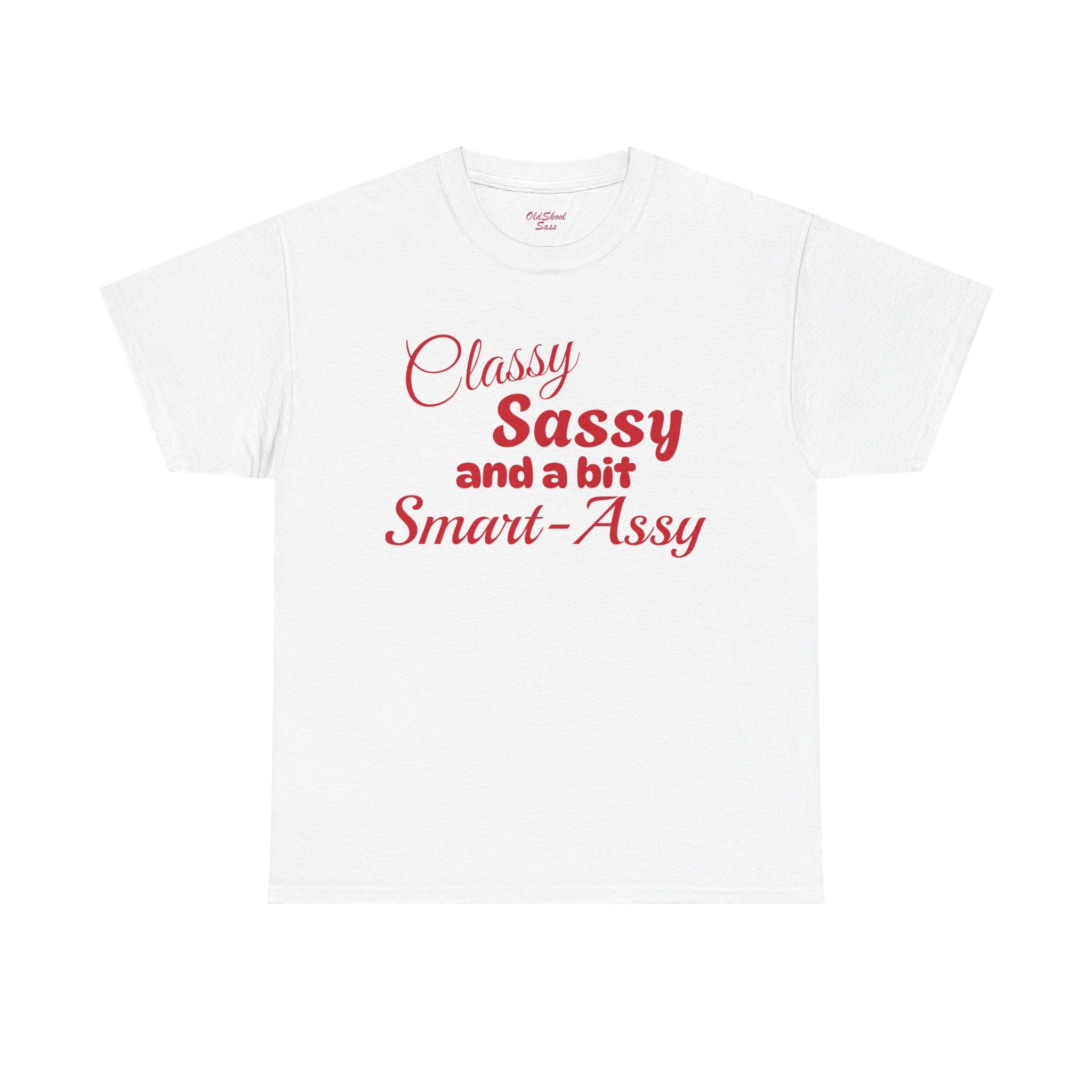 Classy Sassy Smart-Assy Tee, Funny Graphic Tee, Unisex Casual Shirt, Gift for Her, Birthday Present, Everyday Wear