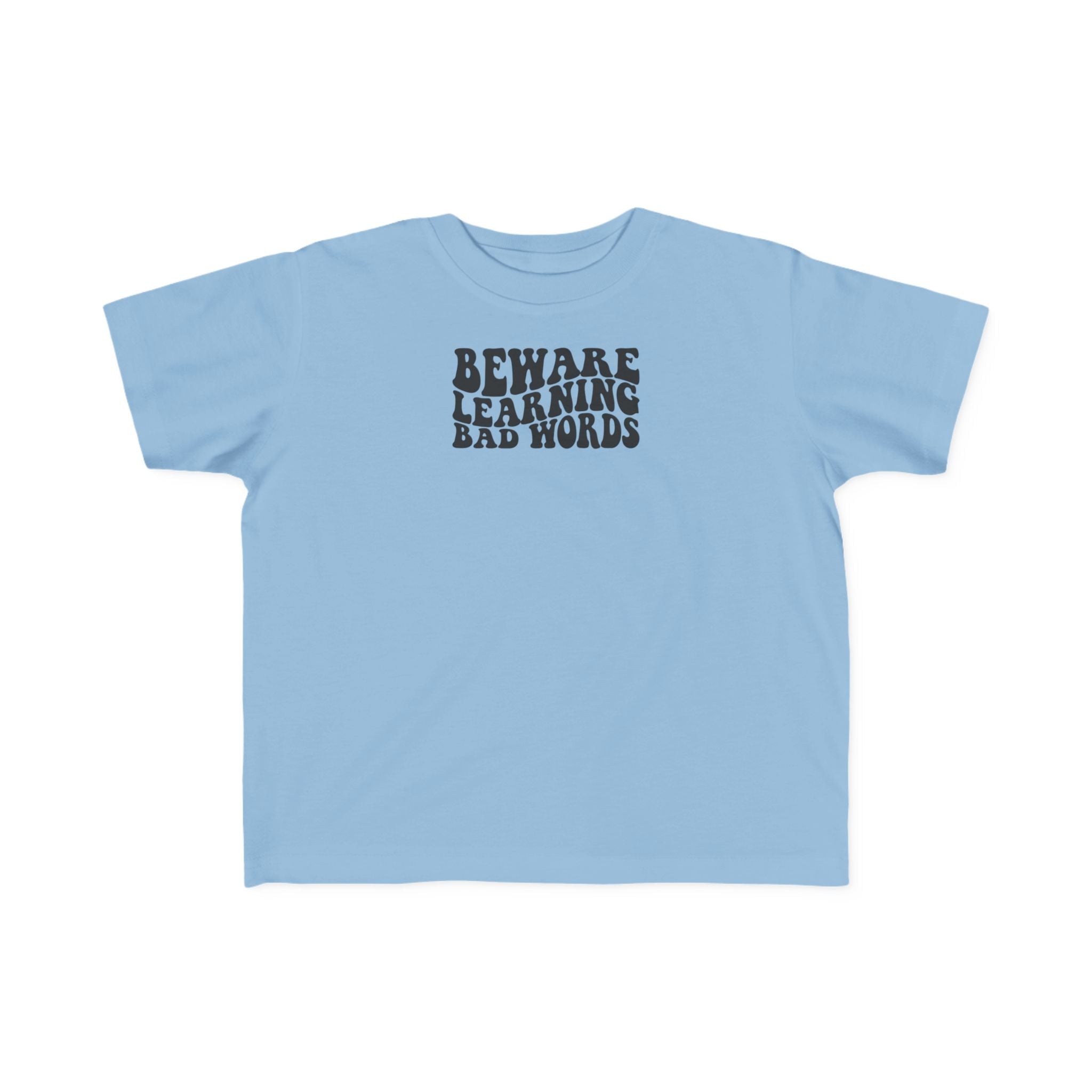 Beware Toddler T-Shirt - Beware Learning Bad Words, Cute Kids Tee, Funny Toddler Gift, Trendy Kids Apparel, Playful T-Shirt