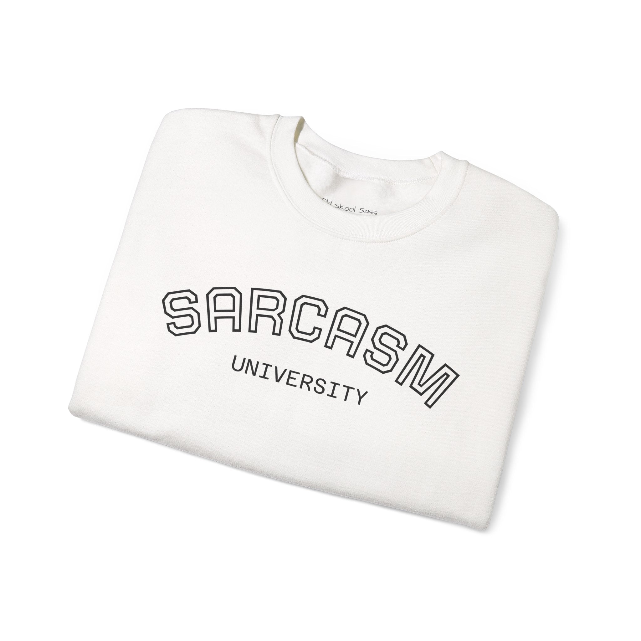 Sarcasm University Sweatshirt, Funny Crewneck Sweatshirt, Gift for Friends, Humor Apparel, Cozy Unisex Sweatshirt