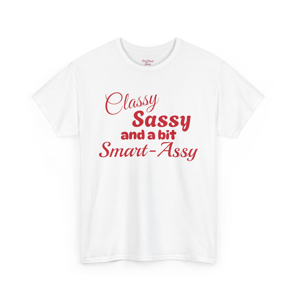 Classy Sassy Smart-Assy Tee, Funny Graphic Tee, Unisex Casual Shirt, Gift for Her, Birthday Present, Everyday Wear