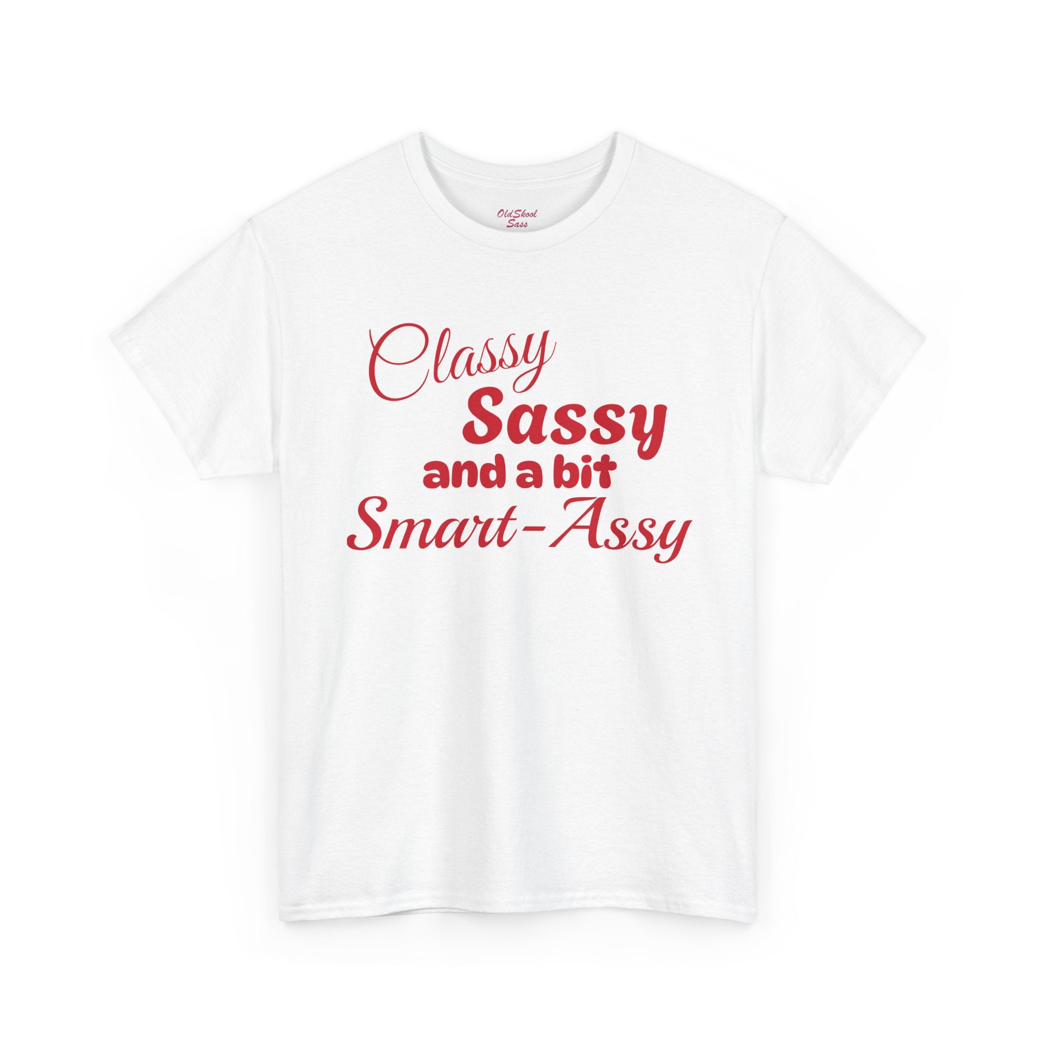 Classy Sassy Smart-Assy Tee, Funny Graphic Tee, Unisex Casual Shirt, Gift for Her, Birthday Present, Everyday Wear