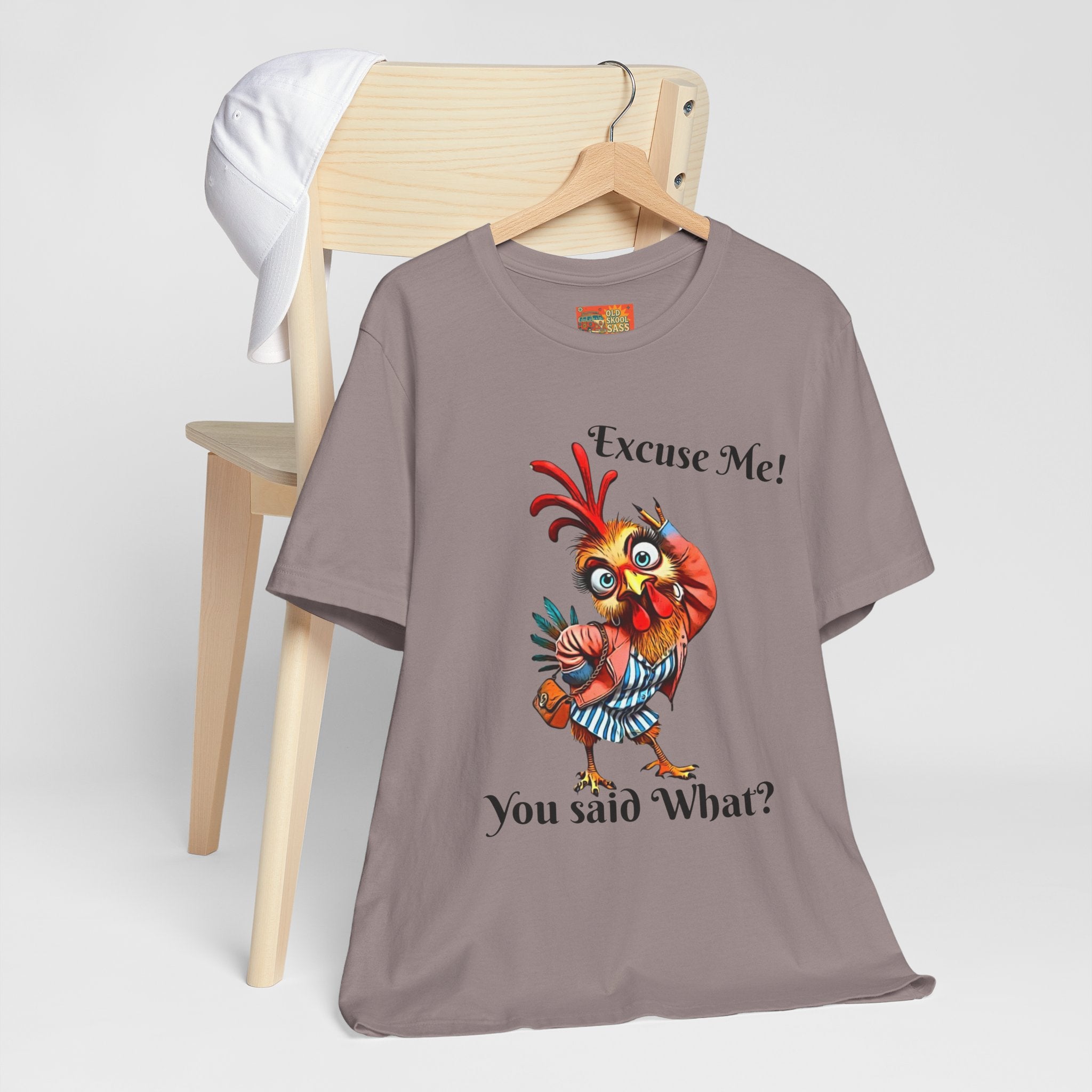 Funny Chicken T-Shirt - Excuse Me You Said What? - Quirky Gift for Animal Lovers, Casual Wear, Birthday, Humor Apparel