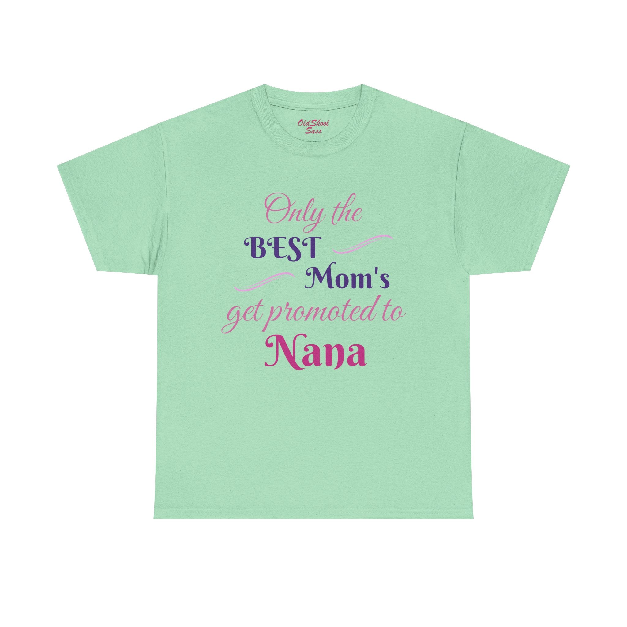 Best Mom's Promotion Tee, Gift for New Nana, Mother's Day T-Shirt, Celebration Shirt, Family Reunion Wear