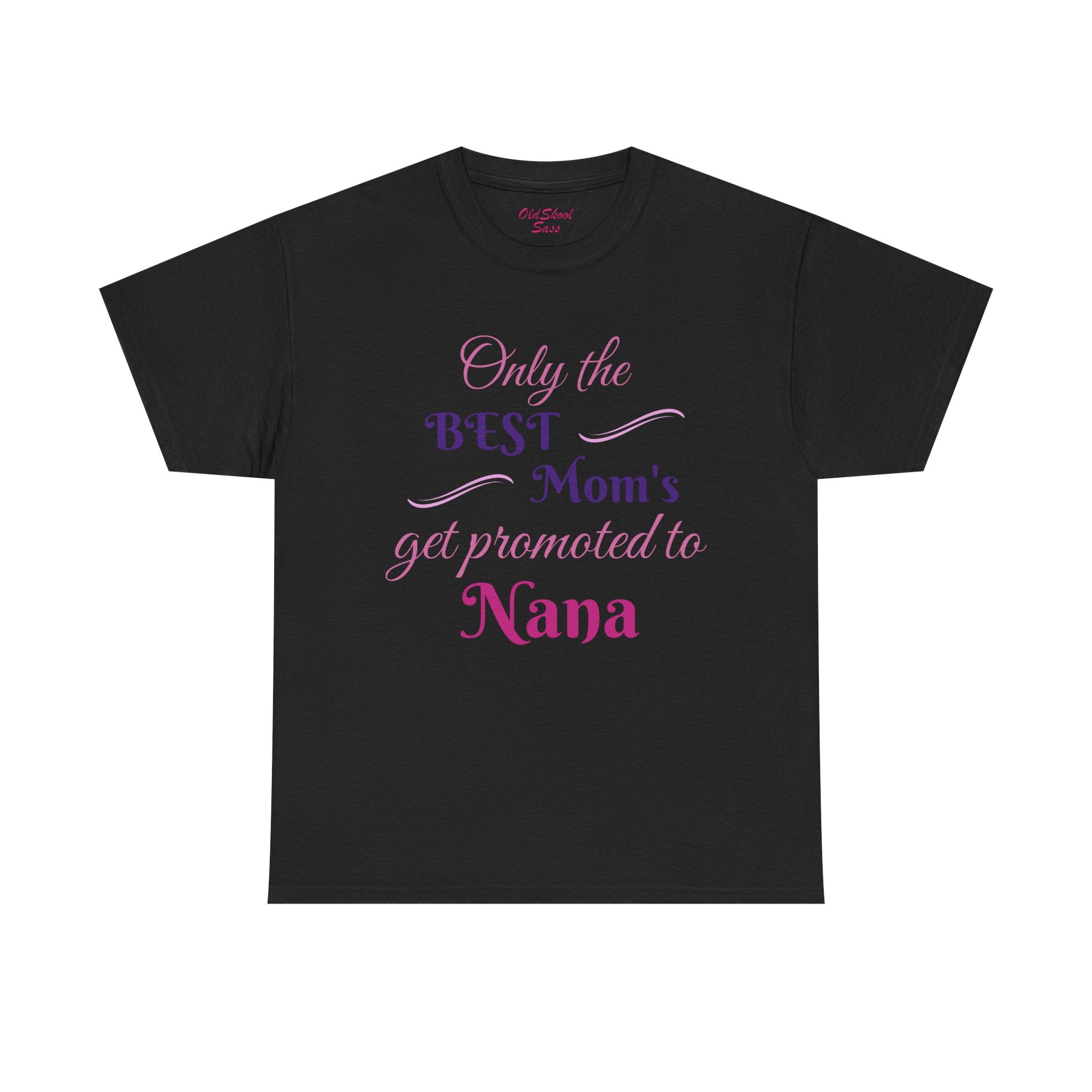Best Mom's Promotion Tee, Gift for New Nana, Mother's Day T-Shirt, Celebration Shirt, Family Reunion Wear