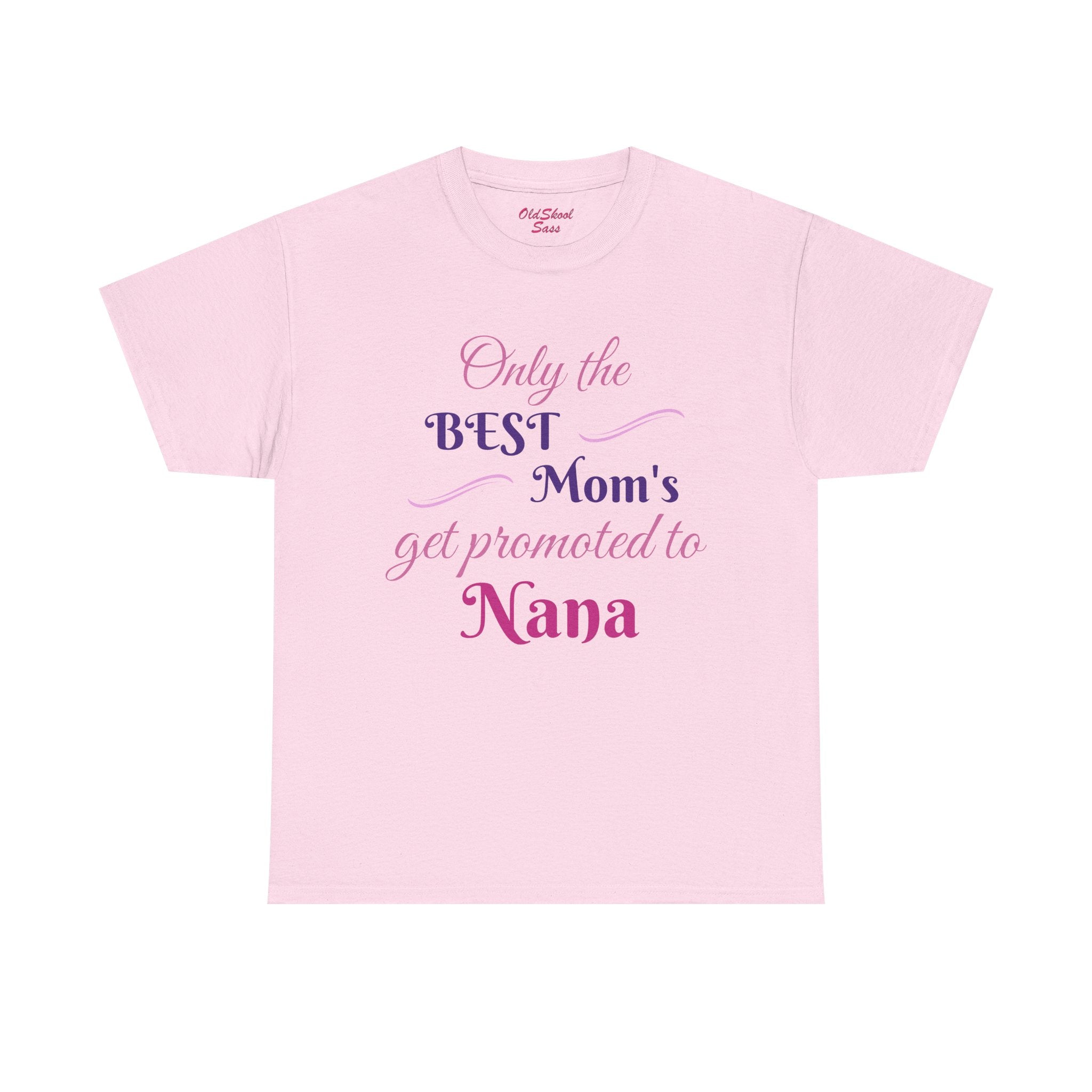 Best Mom's Promotion Tee, Gift for New Nana, Mother's Day T-Shirt, Celebration Shirt, Family Reunion Wear