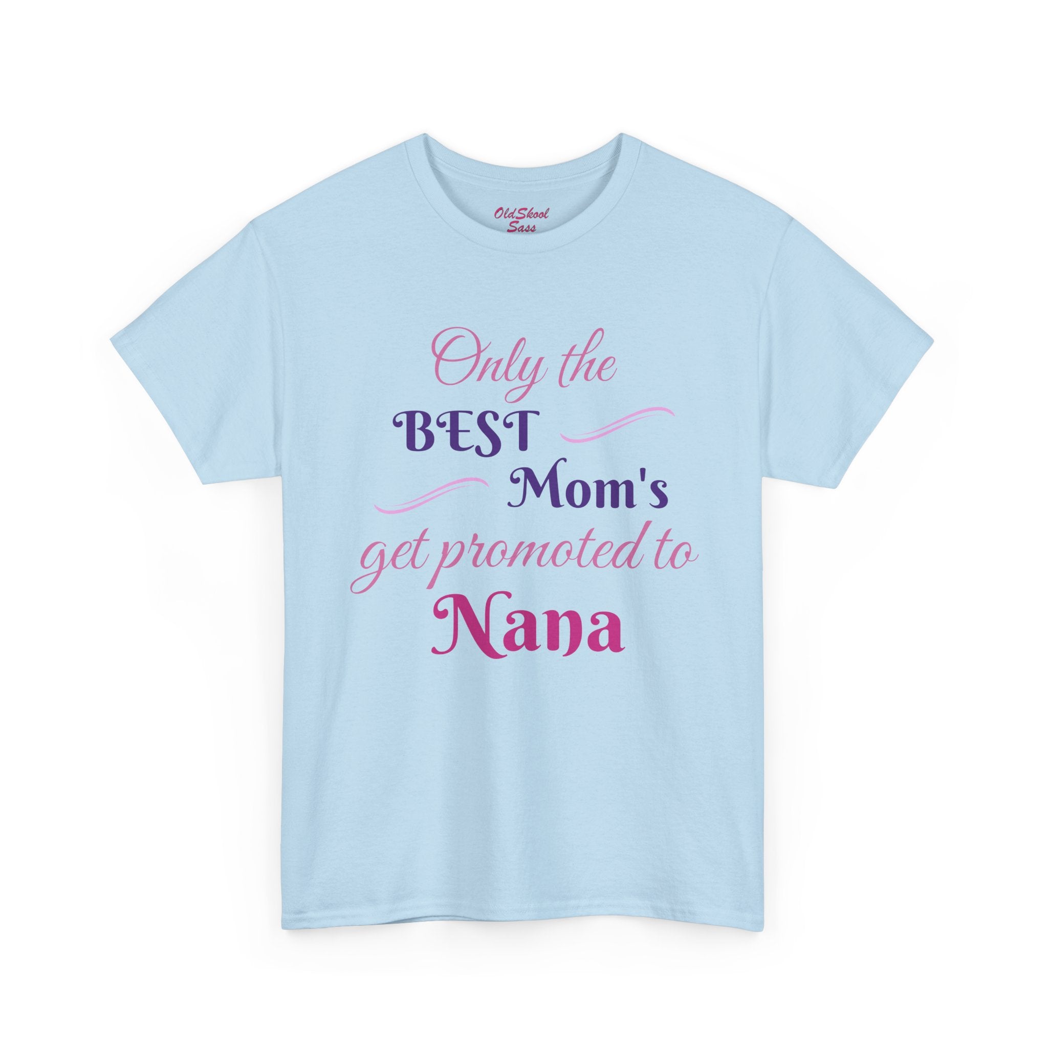 Best Mom's Promotion Tee, Gift for New Nana, Mother's Day T-Shirt, Celebration Shirt, Family Reunion Wear