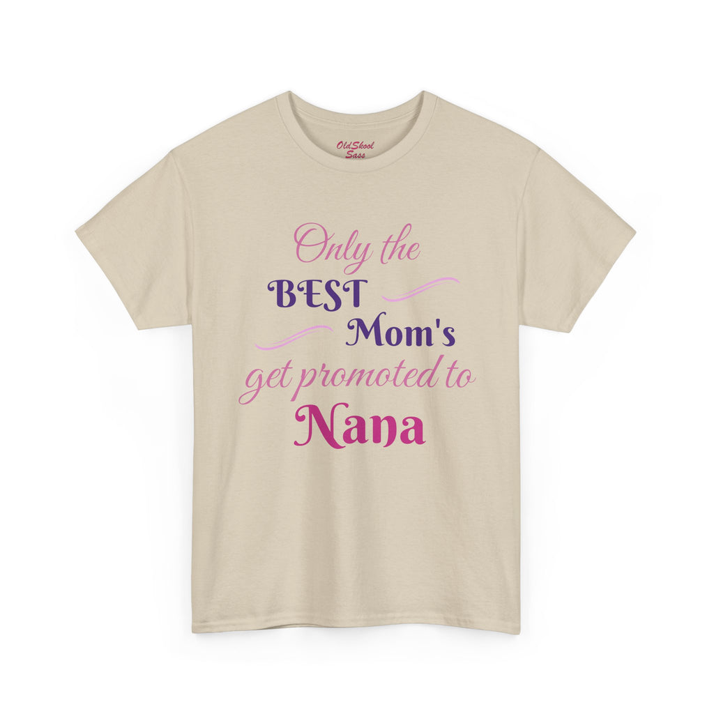 Best Mom's Promotion Tee, Gift for New Nana, Mother's Day T-Shirt, Celebration Shirt, Family Reunion Wear