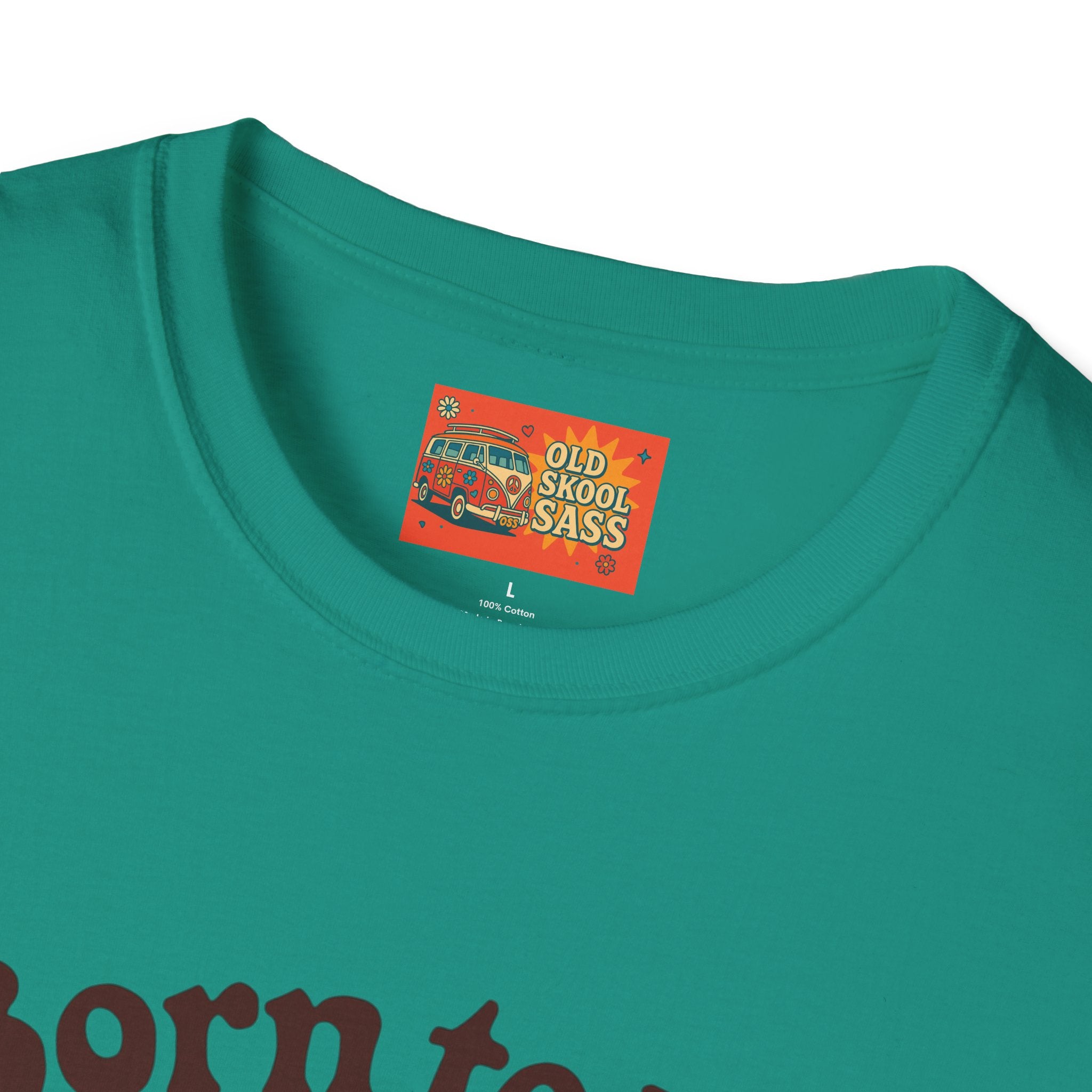 Born to Be Wild Unisex T-Shirt, Fun Graphic Tee, Vintage Style Shirt, Bohemian Casual Wear, Perfect for Festivals & Gifts