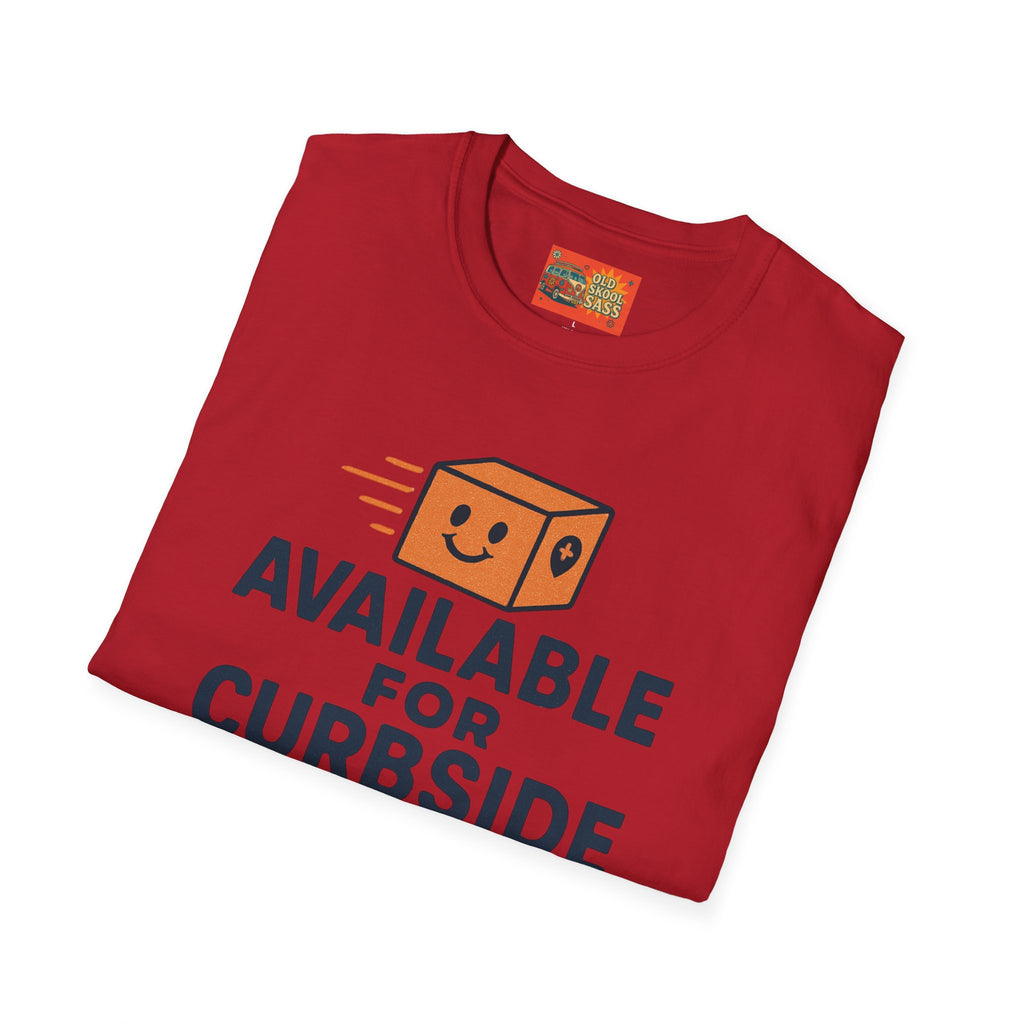 Curbside Pickup T-Shirt | Funny Unisex Tee for Delivery Lovers | Gift for Entrepreneurs | Casual Wear for Home & Work
