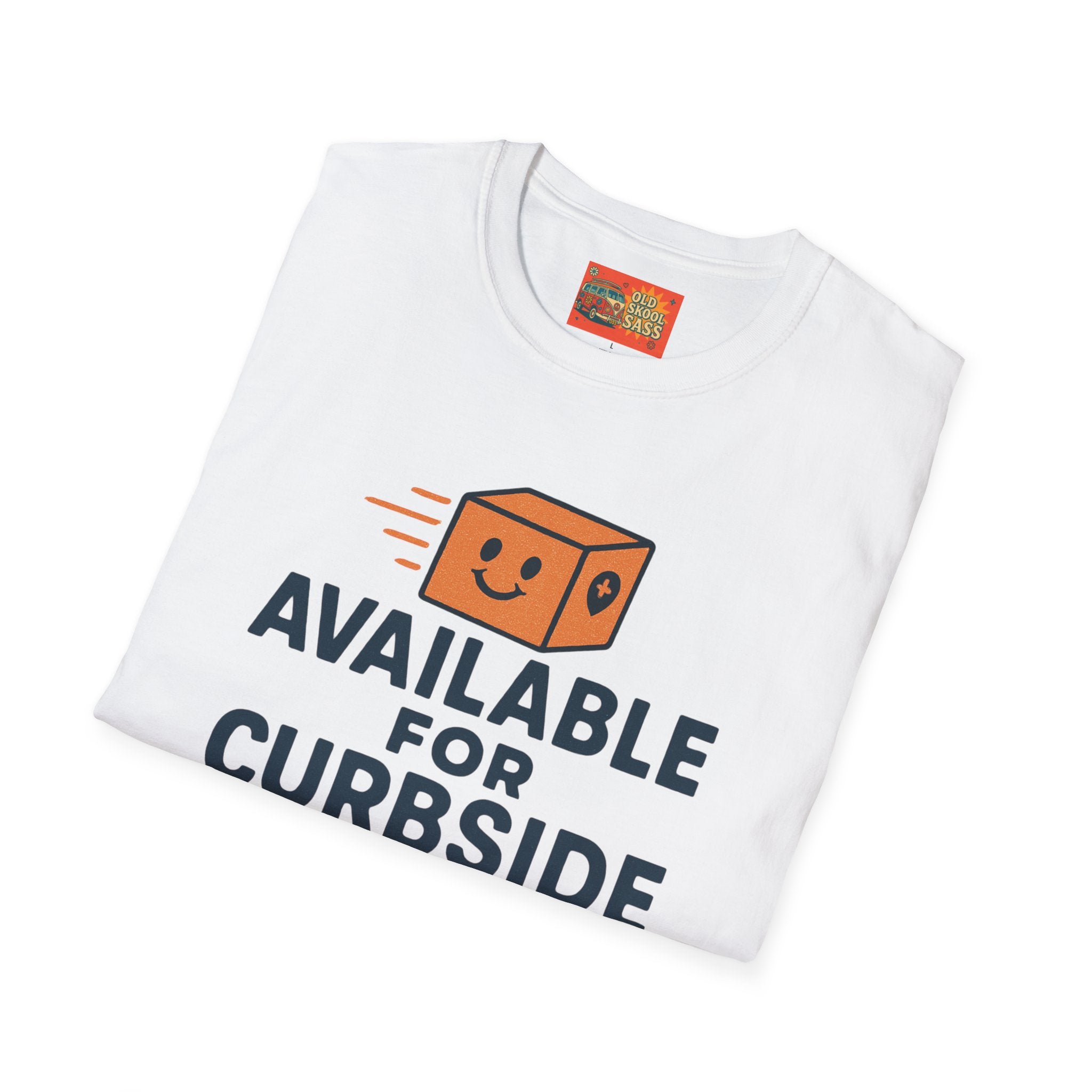 Curbside Pickup T-Shirt | Funny Unisex Tee for Delivery Lovers | Gift for Entrepreneurs | Casual Wear for Home & Work