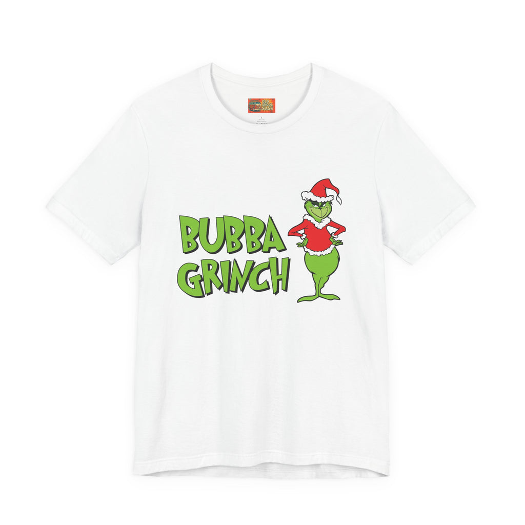 Bubba Grinch Tee - Unisex Jersey Short Sleeve Shirt, Funny Christmas Gift, Holiday Apparel, Santa Grinch Design, Tee for Family Gatherings