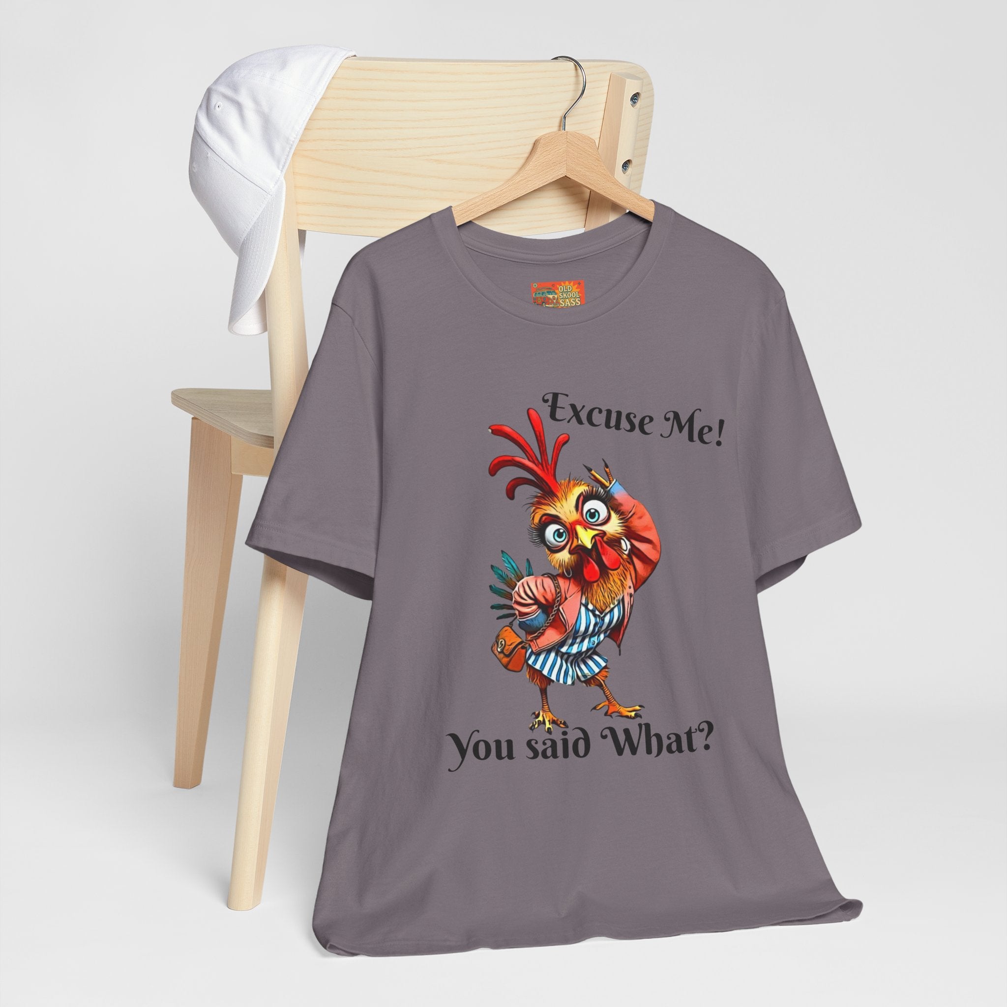Funny Chicken T-Shirt - Excuse Me You Said What? - Quirky Gift for Animal Lovers, Casual Wear, Birthday, Humor Apparel