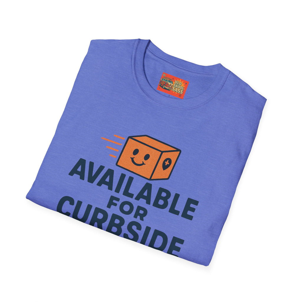 Curbside Pickup T-Shirt | Funny Unisex Tee for Delivery Lovers | Gift for Entrepreneurs | Casual Wear for Home & Work
