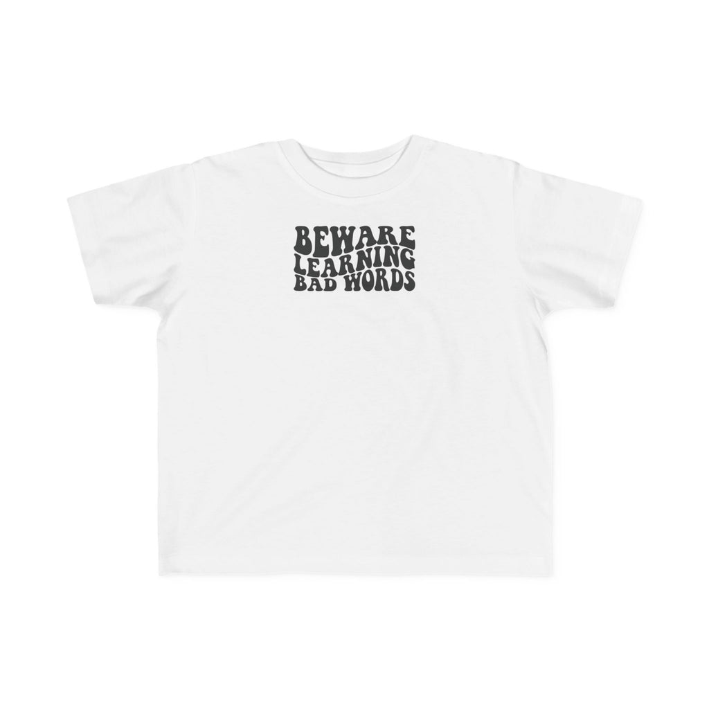 Beware Toddler T-Shirt - Beware Learning Bad Words, Cute Kids Tee, Funny Toddler Gift, Trendy Kids Apparel, Playful T-Shirt