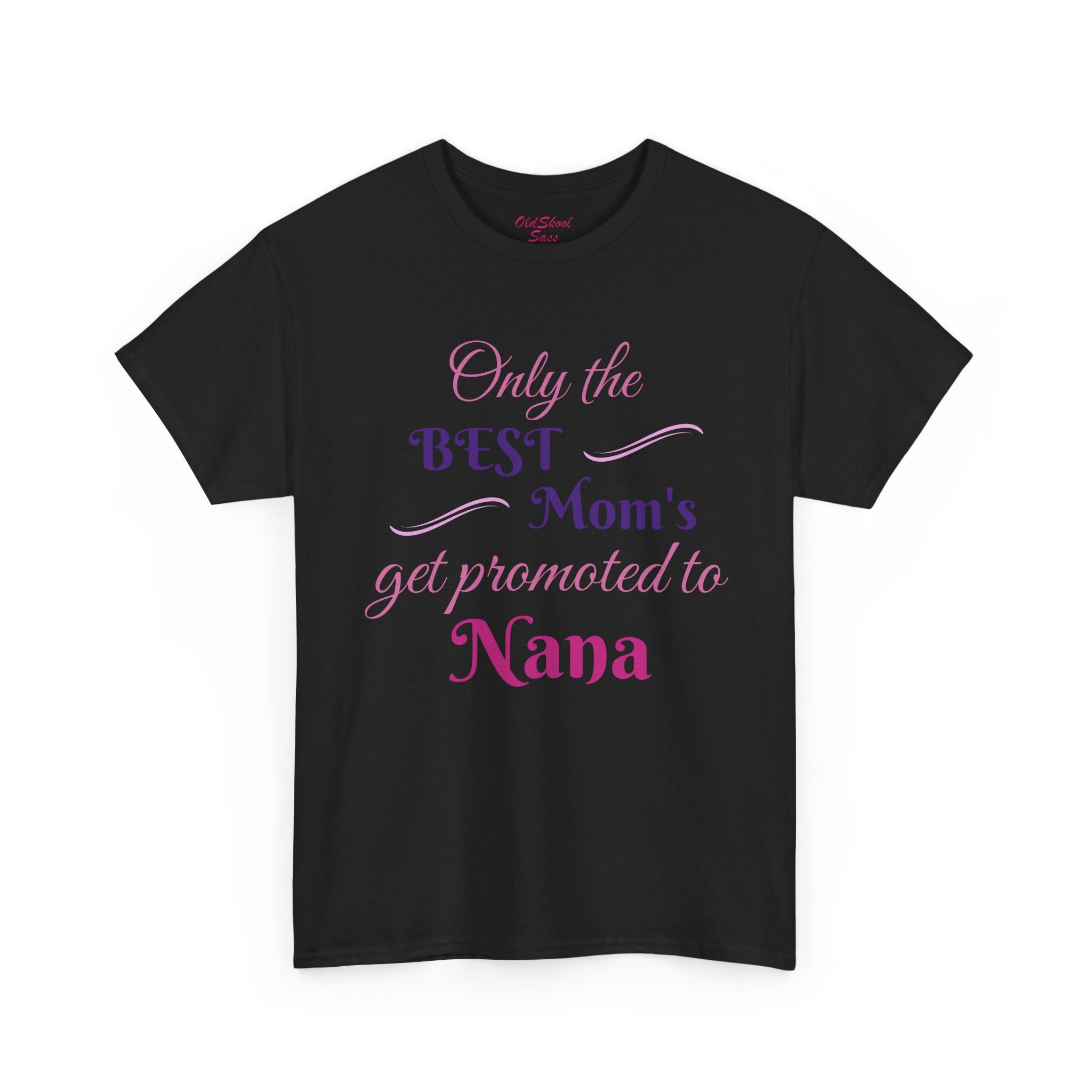 Best Mom's Promotion Tee, Gift for New Nana, Mother's Day T-Shirt, Celebration Shirt, Family Reunion Wear