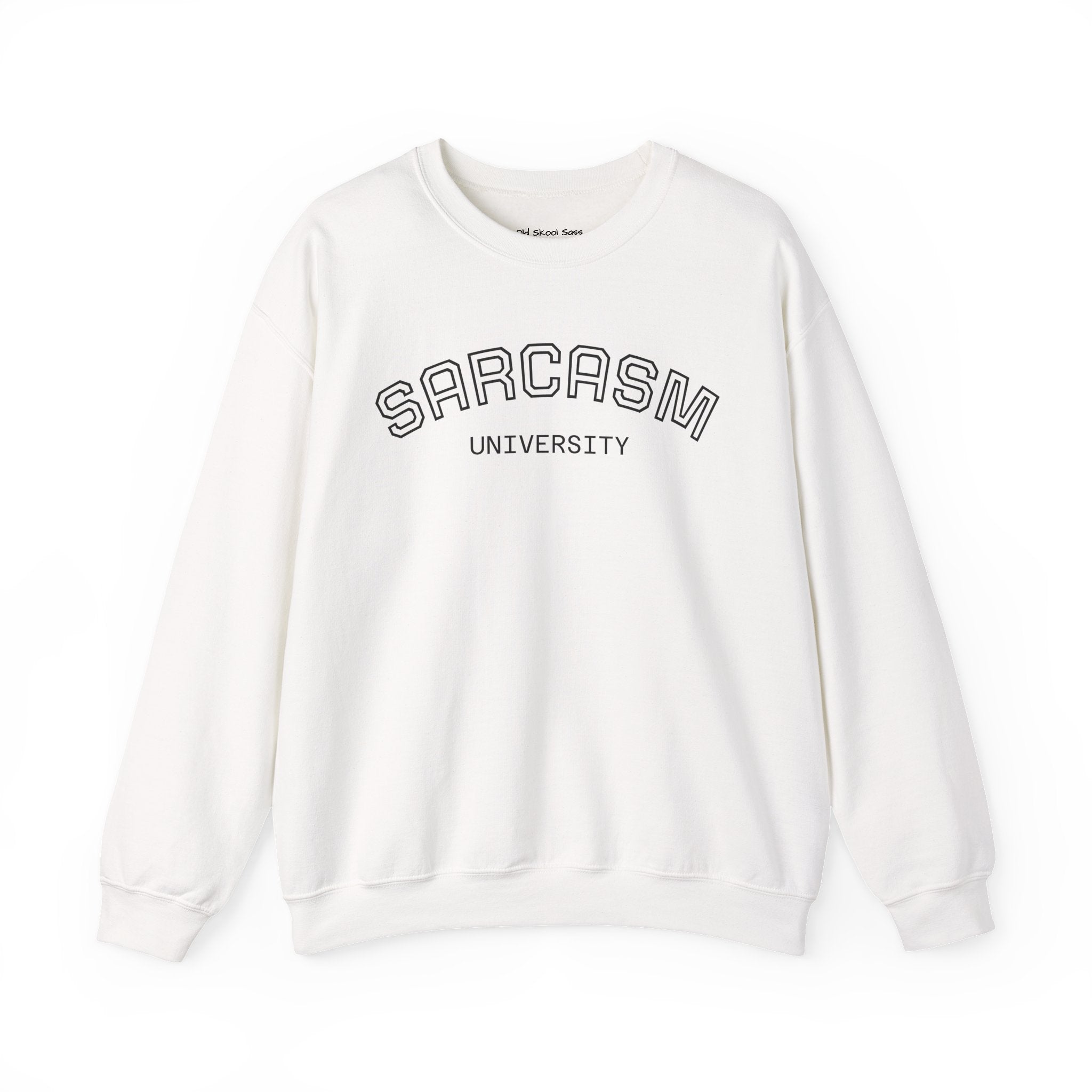 Sarcasm University Sweatshirt, Funny Crewneck Sweatshirt, Gift for Friends, Humor Apparel, Cozy Unisex Sweatshirt