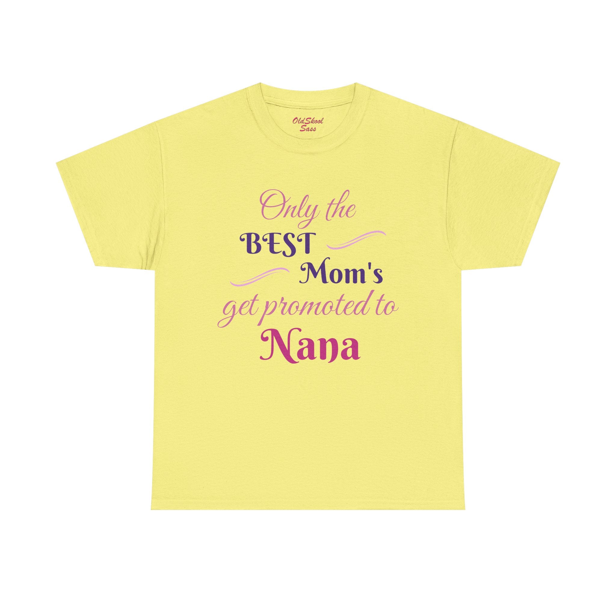 Best Mom's Promotion Tee, Gift for New Nana, Mother's Day T-Shirt, Celebration Shirt, Family Reunion Wear
