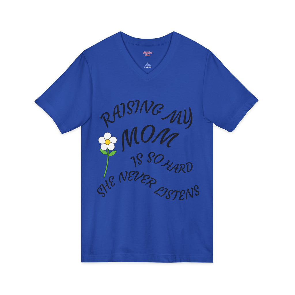 Mom Humor V-Neck Tee - Perfect Gift for Mothers Day, Funny Shirt for Moms, Birthday Present, Family Gatherings, Casual Everyday Wear