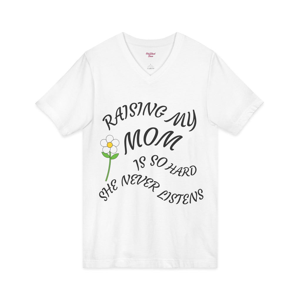 Mom Humor V-Neck Tee - Perfect Gift for Mothers Day, Funny Shirt for Moms, Birthday Present, Family Gatherings, Casual Everyday Wear