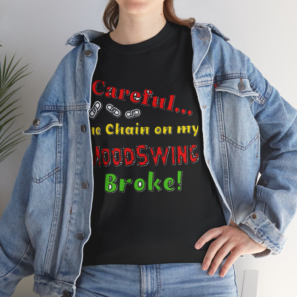 Mood Swing Humor Tee - Fun Graphic Shirt, Casual Wear, Gift for Friends, Quirky Apparel, Humor Lover's Gift