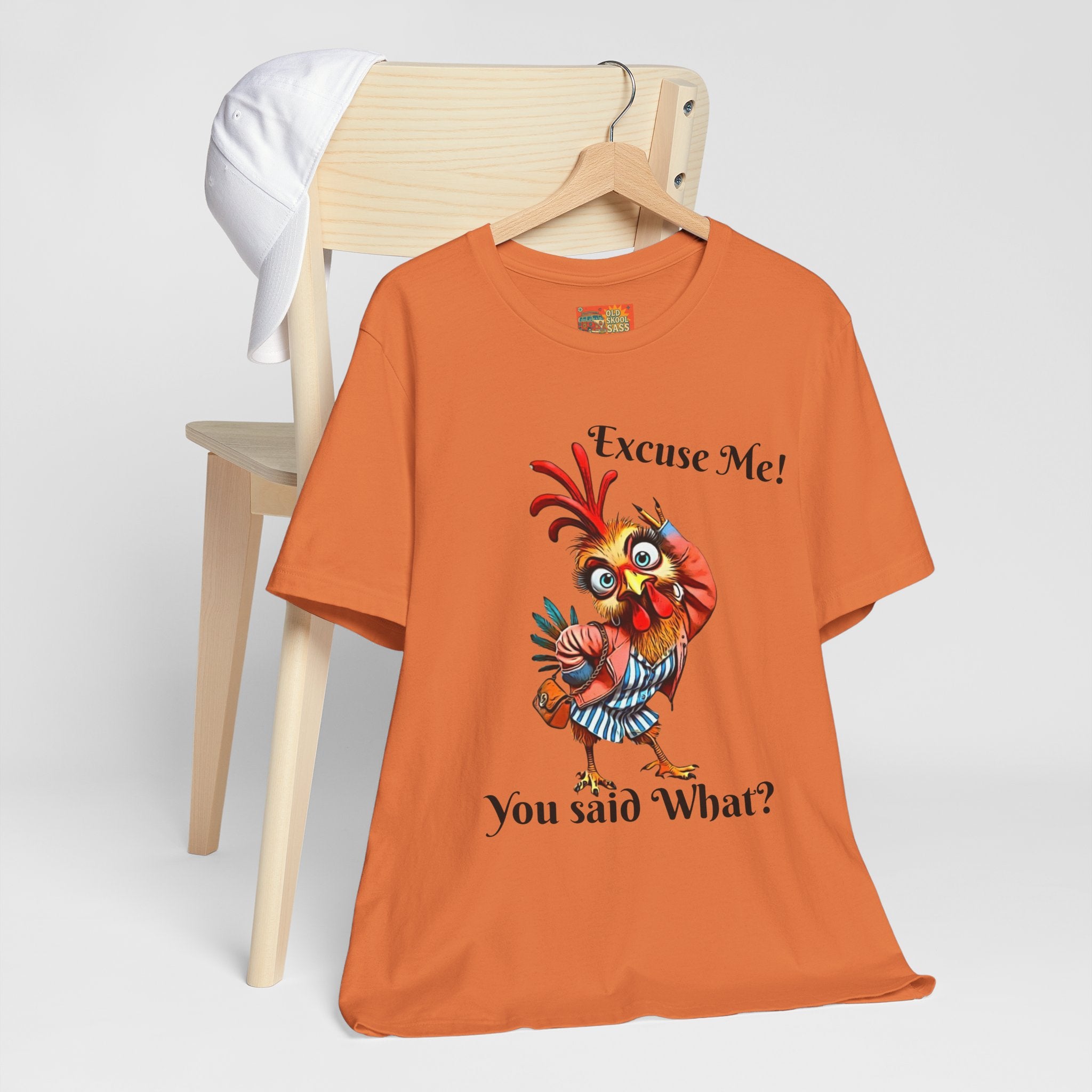 Funny Chicken T-Shirt - Excuse Me You Said What? - Quirky Gift for Animal Lovers, Casual Wear, Birthday, Humor Apparel