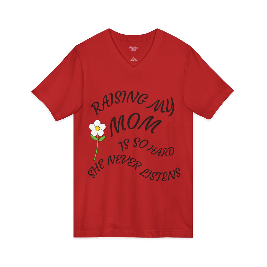 Mom Humor V-Neck Tee - Perfect Gift for Mothers Day, Funny Shirt for Moms, Birthday Present, Family Gatherings, Casual Everyday Wear